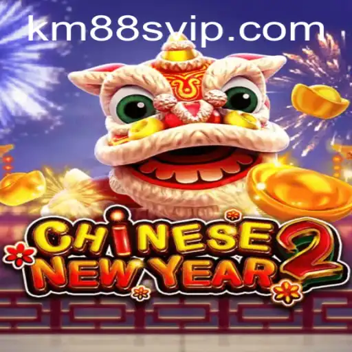 Exploring the Exciting World of CHINESENEWYEAR2: A Modern Gaming Experience with KM88 VIP